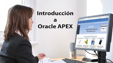 Conocer los beneficios de desarrollar aplicaciones web en Oracle APEX