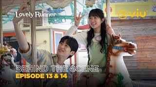 Lovely Runner | Behind The Scene EP13 & EP14 | Byeon Woo Seok, Kim Hye Yoon, Song Geon Hee