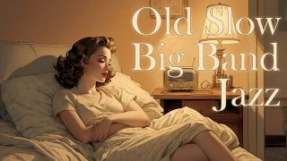 Old Slow Big Band Jazz✨[Vintage, Smooth] Late Night Radio Mood · 3 Hours | no.18 screenshot 5