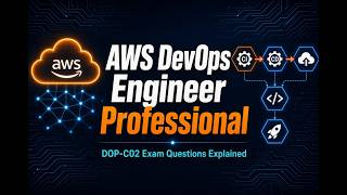 Information AWS AWS DevOps Engineer Professional Questions | DOP-C02 Exam Questions Explained Guide
