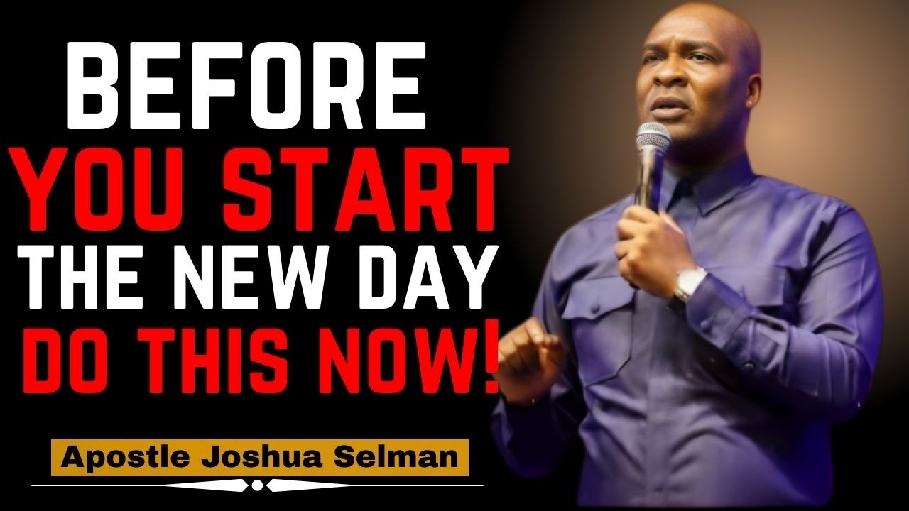 Start Your Day With This Powerful Prayer 🌅 | Apostle Joshua Selman