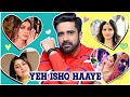 Yeh Ishq Haaye | Avinash Sachdev Love Story With Rubina, Shalmalee, Palak & Falaq Naaz