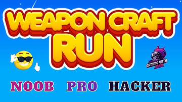 NOOB vs PRO vs HACKER | Weapon Craft Run