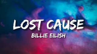 Billie Eilish : Lost Cause ( lyrics )