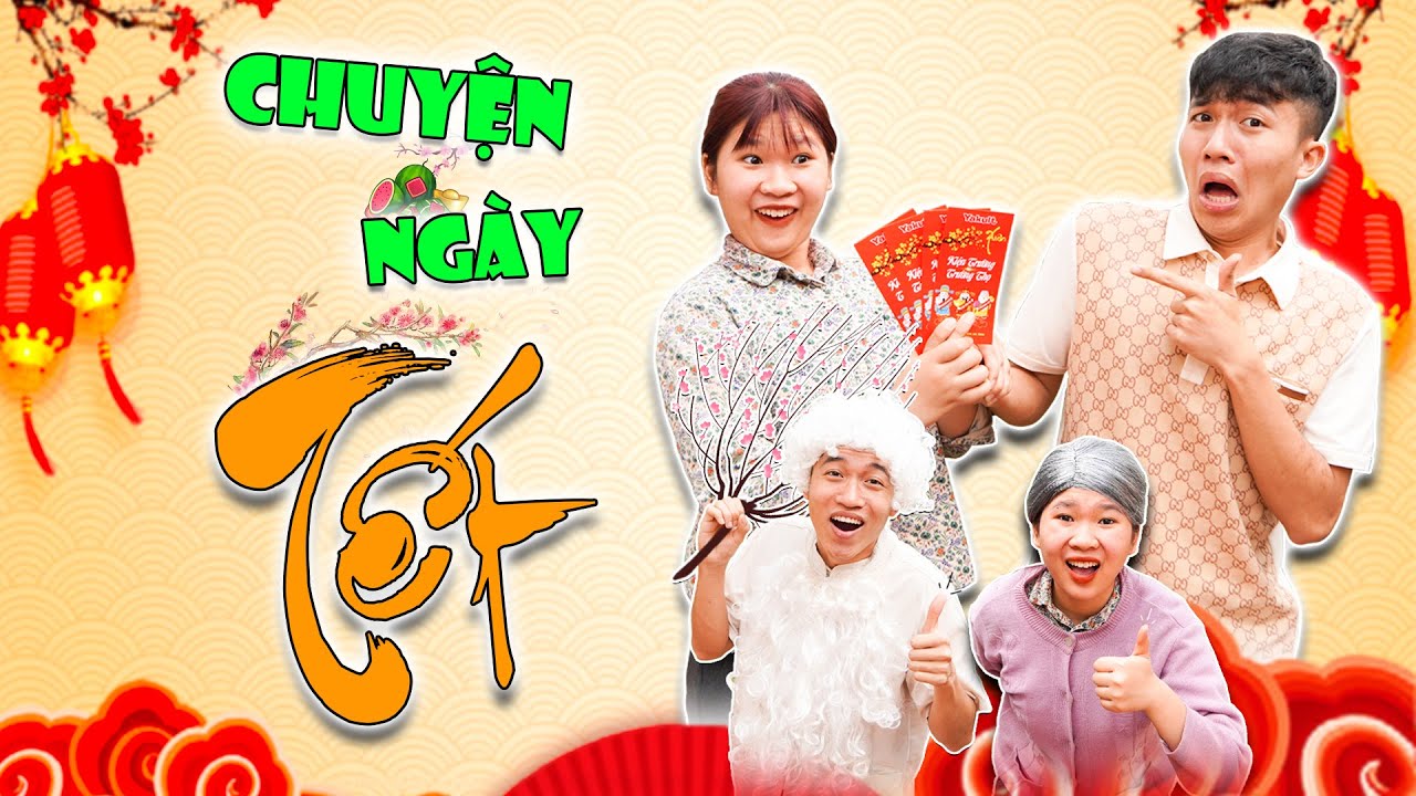 Chuyện Ngày Tết | Anh Tóc Xoăn