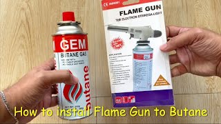 How to install Flame Gun to Butane