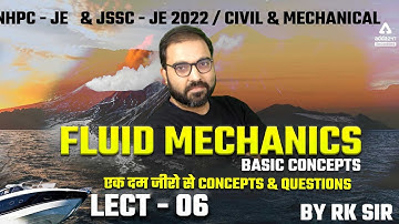NHPC JE/JSSC JE 2022 | Fluid Mechanics | Basic Concepts by Rk sir #6