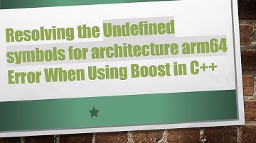 Resolving the Undefined symbols for architecture arm64 Error When Using Boost in C+ +