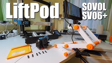 Printing a LiftPod on the Sovol SV06 Plus 3D Printer