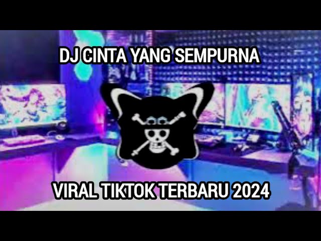 DJ CINTA YANG SEMPURNA | TERIMAKASIH TUHAN TELAH SEMPURNAKAN VIRAL TIKTOK TERBARU FULL BASS 2024 class=