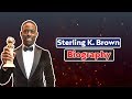Sterling K Brown Biography | Wife | Income | Cars | Family | Sterling K Brown Net Worth