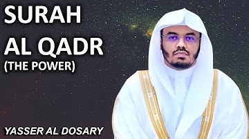 Surah Al-Qadr | ENGLISH (سورة القدر) - Sheikh Yasser Al Dosary (الشيخ ياسر الدوسري)