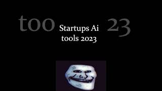 Startups Ai Tools 2023?? || shorts