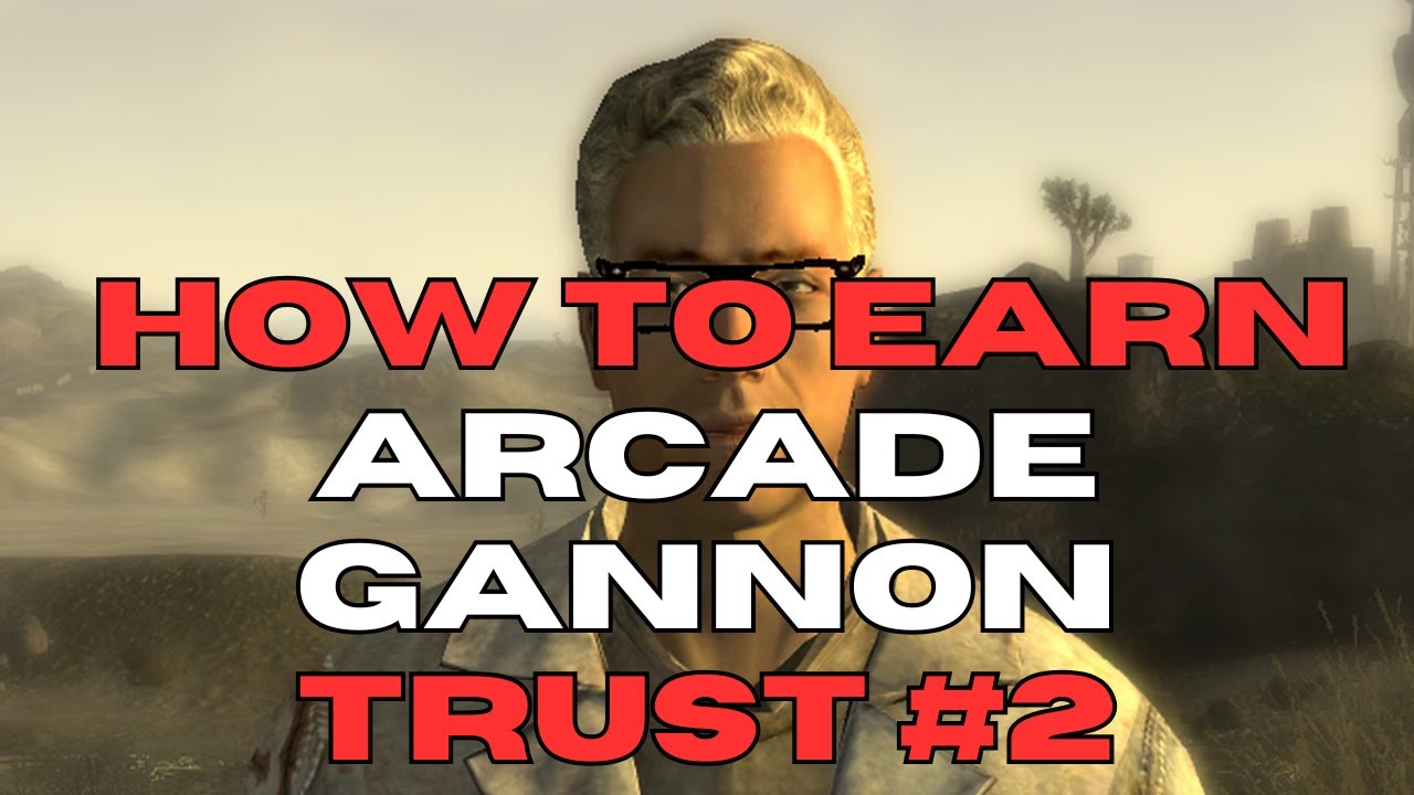 Gain Arcade Gannon Approval Nr.2 - How to Earn His Trust in Fallout New Vegas
