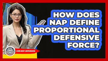 How Does NAP Define Proportional Defensive Force?
