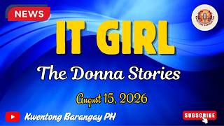 Papa Dudut  August 15, 2026 | IT GIRL - DONNA  | Barangay Love Stories | Papa Dudut Story