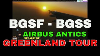 GREENLAND TOUR | AIRBUS A318 | BGSF - BGSS