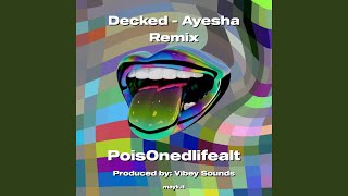 Decked - Ayesha Remix