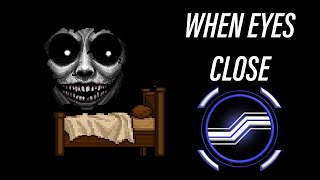 When Eyes Close (Awaking Nightmare)