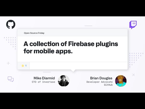 A collection of Firebase plugins for mobile development - Open Source Friday