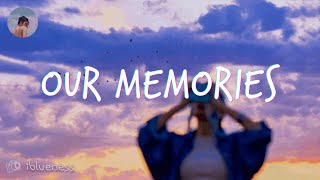 "We didn't realize we were making memories, we were just having fun"