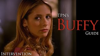 Buffy the Vampire Slayer S05E18: 'Intervention' Analysis & Breakdown | Passion of the Nerd