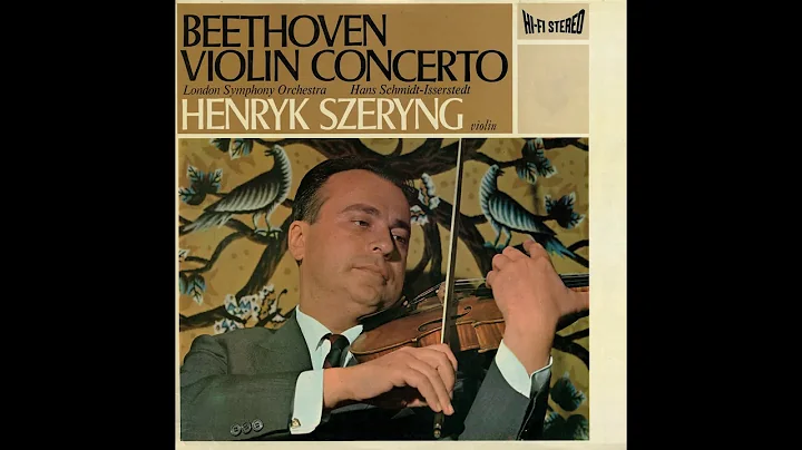 Beethoven Violin Concerto Szeryng London Symphony Orchestra Hans Schmidt-Isserste...