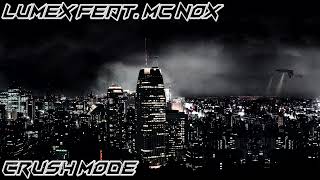 Lumex Feat. MC Nox - Crush Mode