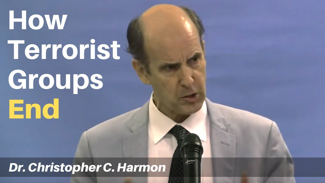 Dr. Christopher C. Harmon: How Terrorist Groups End