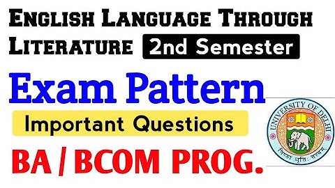 English Language Through Literature Exam pattern & important Question BA / BCOM PROG. - 2nd Semester