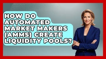 How Do Automated Market Makers (AMMs) Create Liquidity Pools? | All About Crypto Exchanges News