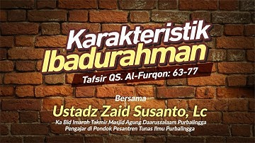 Karakteristik Ibadurrahman - Senantiasa Berdoa - Ustadz Zaid Susanto, Lc.