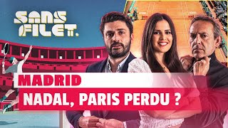 🔴 [LIVE] RAFAEL NADAL, PARIS PERDU ? (Sans Filet)