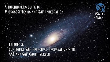Episode 3.​ Configure SAP Principal Propagation with AAD and SAP OAuth server​