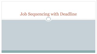 Job Sequencing with Deadline