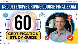 NSC Defensive Driving Exam 100% Pass: All 60 Questions Solved!