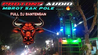protons audio Malam ini full  Mberot sak pole...dj bantengan bikin penonton geleng-geleng 🔥