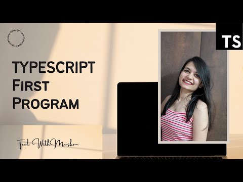 #2 Typescript First Program | Tech With Muskan | Typescript Course