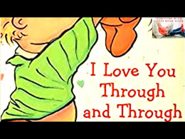 🧸 Kids Books Read Aloud - I Love You Through and Through by