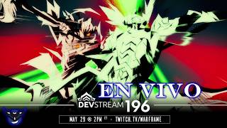 DEVSTREAM 196 EN VIVO - Warframe  - Deuce en Vivo