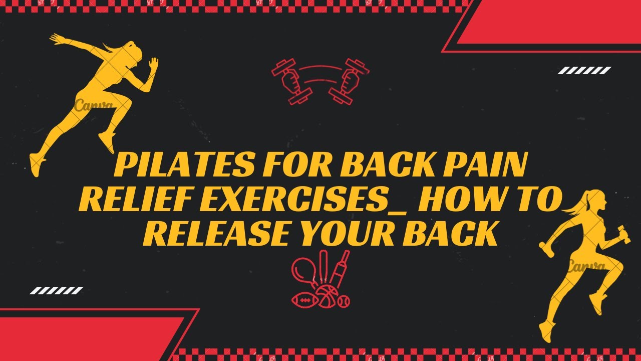 Pilates for Back Pain Relief Exercises How to Release your Back YouTube