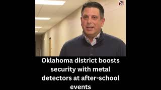 Oklahoma district boosts security with metal detectors at after school events #okc #shorts