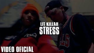 Lit killah - Stress (Video Oficial)