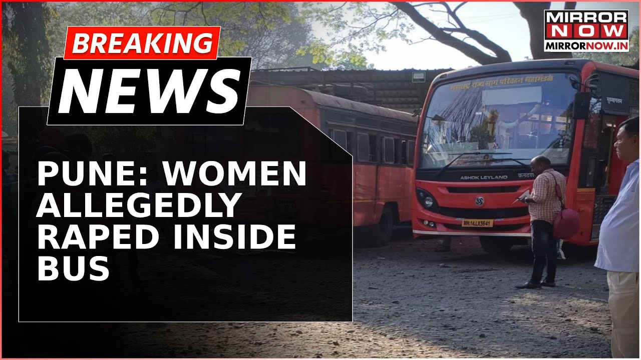 Breaking News | 26 yr Old Woman Raped Inside Bus In Pune, Accused Flees The Spot After Crime