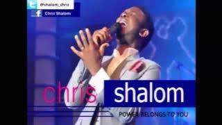 CHRIS SHALOM-POWER BELONGS TO YOU   (skiza-7631179 to 811)