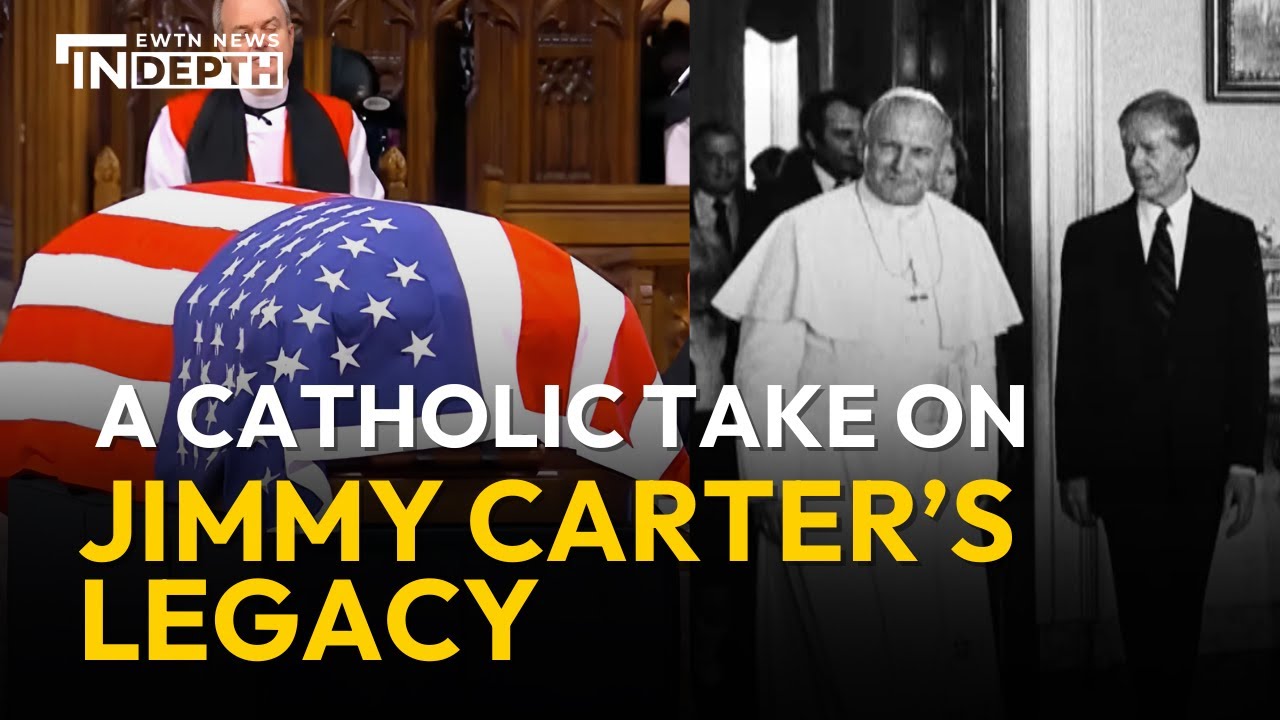 A Catholic Take on Jimmy Carter’s Legacy | EWTN News In Depth January 10, 2025
