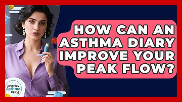 How Can An Asthma Diary Improve Your Peak Flow? - Everyday Asthma Tips