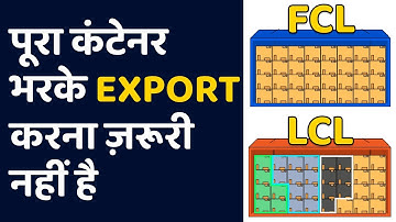 FCL & LCL | Full Container Load | Less than Container Load | Export Import