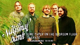 The National Bank - Some Paper On The Bedroom Floor / Tolerate 2007