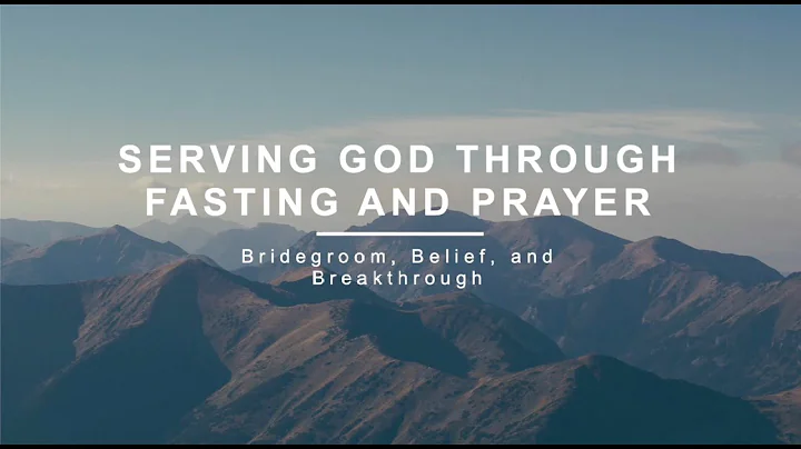 Serving God's Heart Through Fasting and Prayer | K...